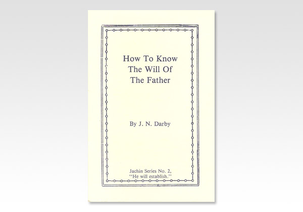 How to know the Will of the Father JND 653