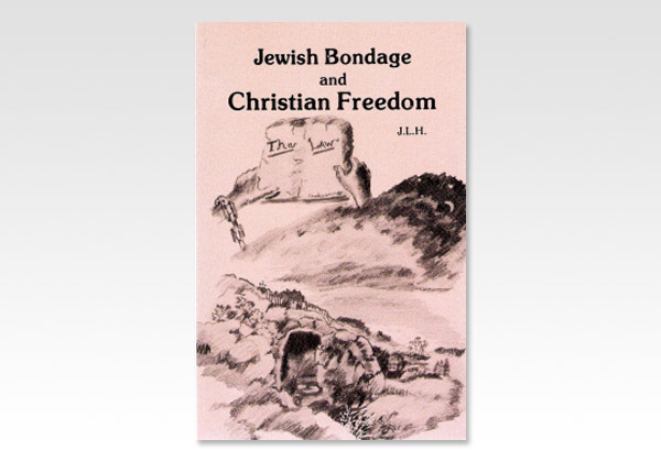 Jewish Bondage and Christian Freedom JH