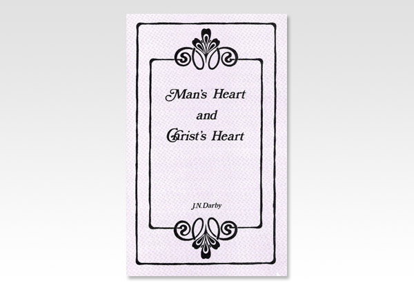 Man s Heart and Christ s Heart JND 903