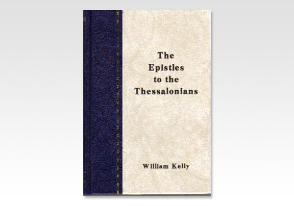 TheEpistleToTheThessalonians_W Kelly_976