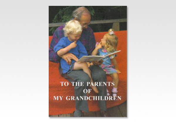 ToTheParentsOfMyGrandchildren_G C Willis_387