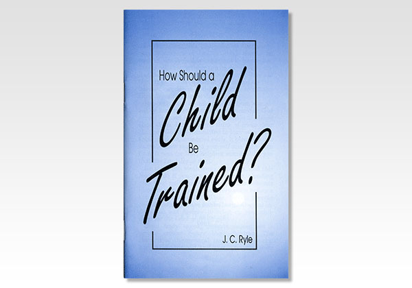 how should a child be trained