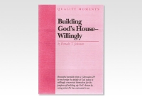 Building God's House - Willingly