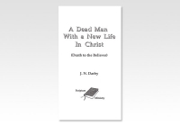 Dead Man With a New Life In Christ, A