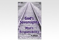 God's Sovereignty and Man's Responsibility