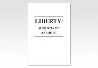 Liberty: Who gets it? And how?