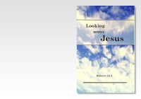 Looking Unto Jesus