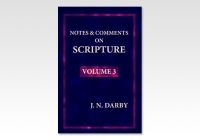 Notes and comments on Scripture (vol. 3/7)