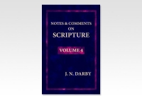 Notes and comments on Scripture (vol. 4/7)