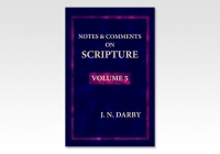 Notes and comments on Scripture (vol. 5/7)