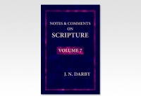 Notes and comments on Scripture (vol. 7/7)