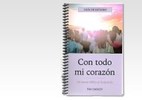 WITH MY WHOLE HEART - A BIBLICAL LOOK AT DISCIPLESHIP Spanish
