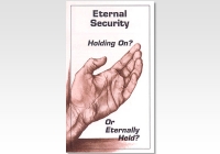 Eternal Security - Holding On? Or Eternally Held?