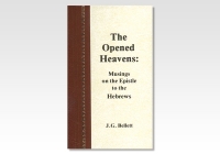 Opened Heavens: Musings on the Epistle to the Hebrews , The